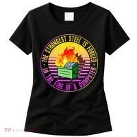 The Strongest Steel Is Forged In The Fire Of A Dumpster Women's T-Shirt thumb 0