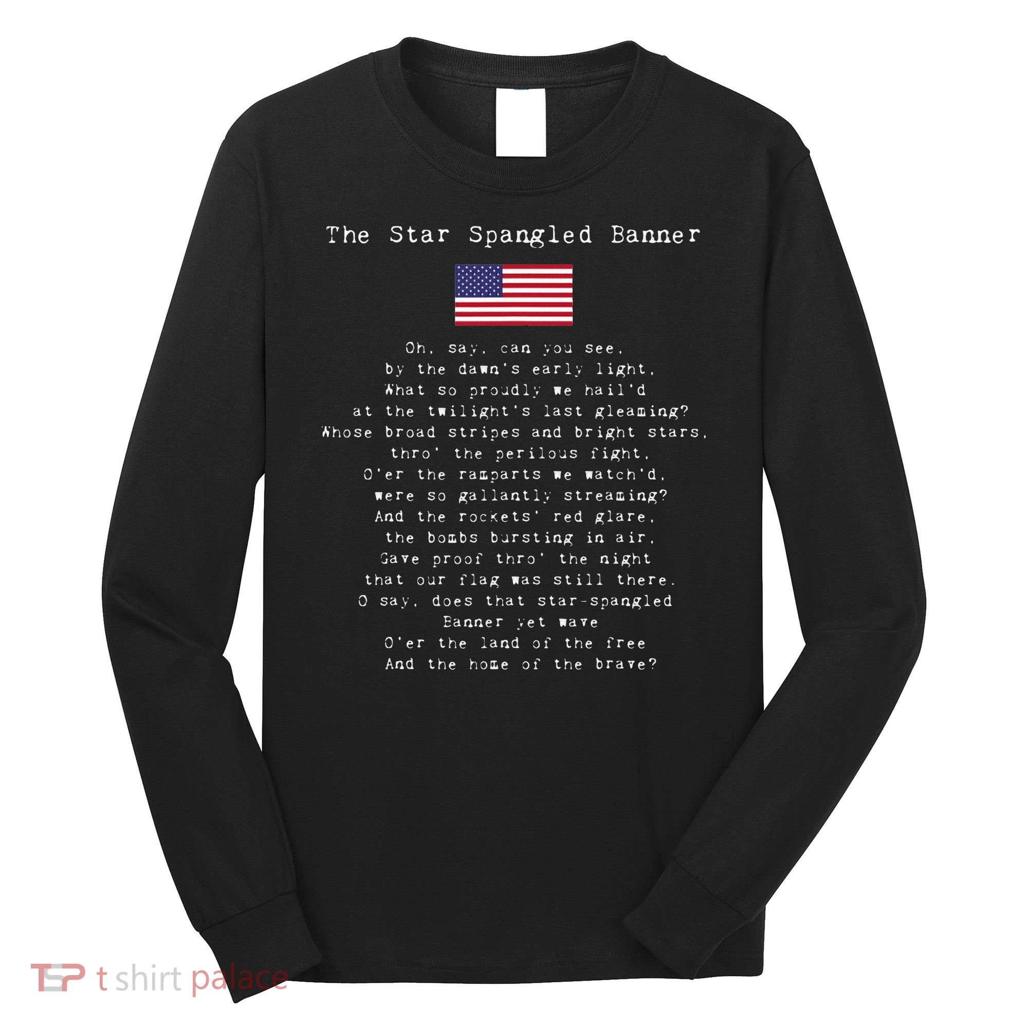 The Star Spangled Banner Patriotic Usa Long Sleeve Shirt