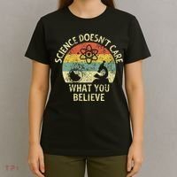 Teacher Scientific Science Doesnt Care What You Believe In T-Shirt thumb 4