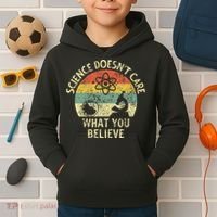 Teacher Scientific Science Doesnt Care What You Believe In Kids Hoodie thumb 2