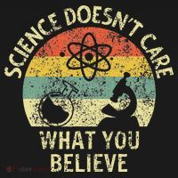 Teacher Scientific Science Doesnt Care What You Believe In Kids T-Shirt thumb 4