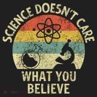 Teacher Scientific Science Doesnt Care What You Believe In Cute Gift Women's Sweatshirt thumb 2