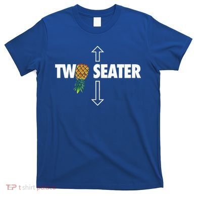 Two Seater Swinger Funny Upside Down Pineapple Swinger T-Shirt