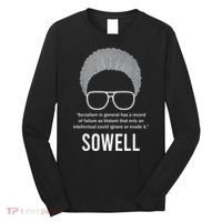 Thomas Sowell Socialism Quote Black History Month Long Sleeve Shirt thumb 0