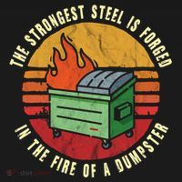 The Strongest Steel Is Forged In The Fire Of A Dumpster Gift Women's Hoodie thumb 2