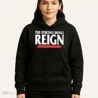 The Strong Shall Reign Hoodie thumb 5