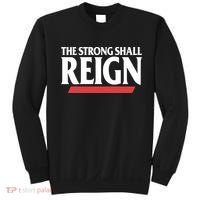 The Strong Shall Reign Sweatshirt thumb 0