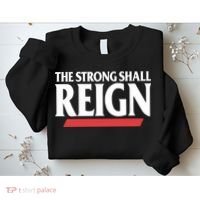 The Strong Shall Reign Sweatshirt thumb 2