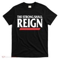 The Strong Shall Reign T-Shirt thumb 0