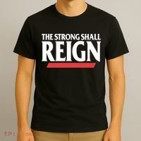 The Strong Shall Reign T-Shirt thumb 3