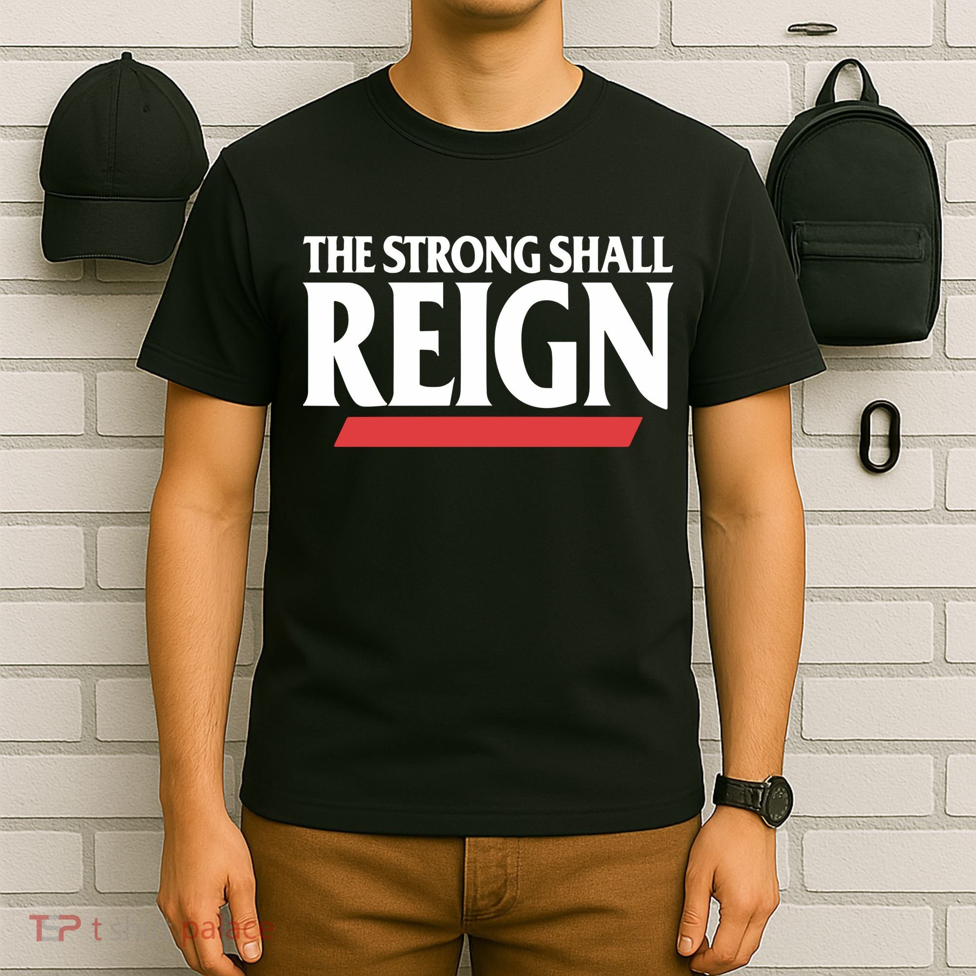 The Strong Shall Reign T-Shirt