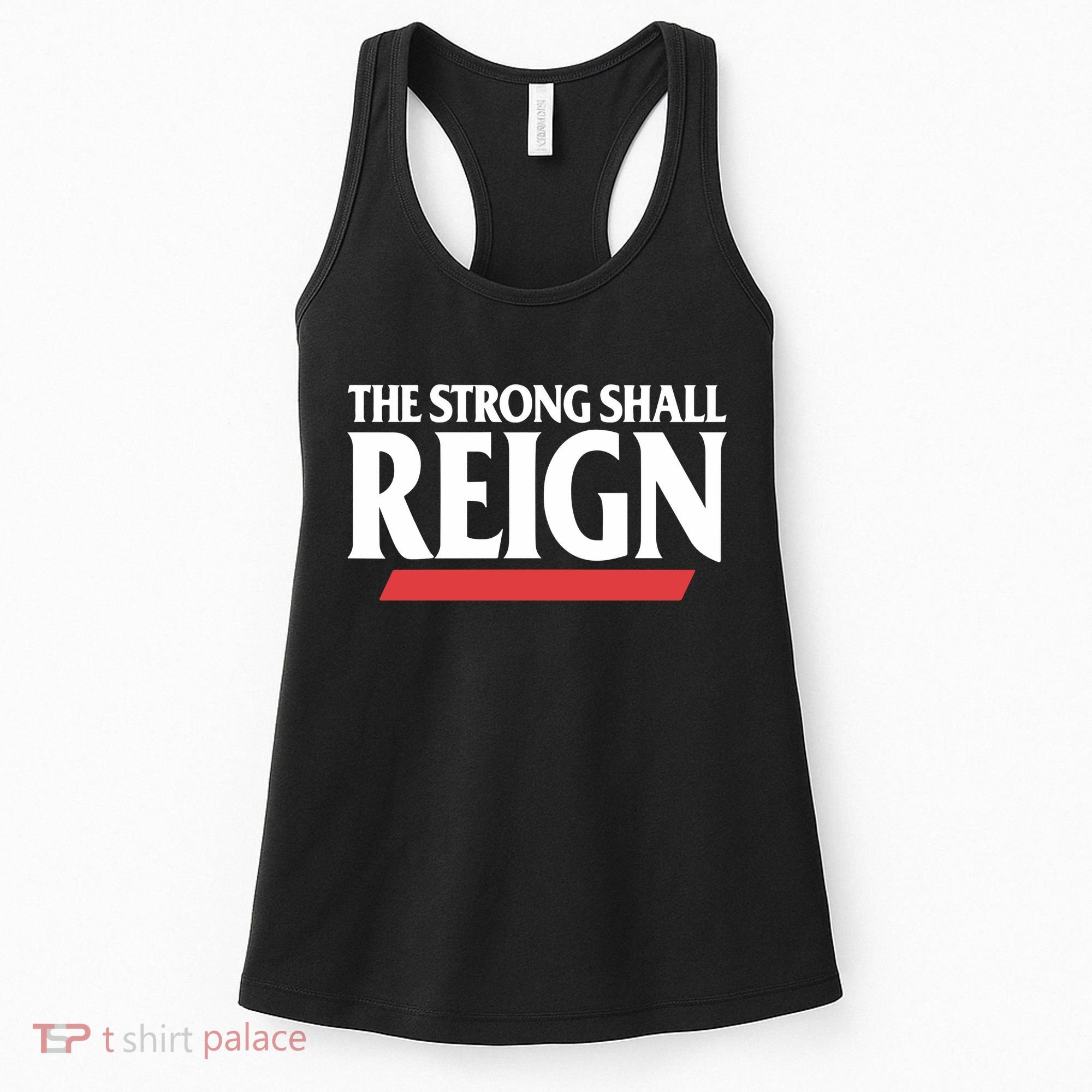The Strong Shall Reign Women's Tank Top