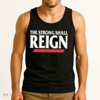 The Strong Shall Reign Tank Top thumb 3