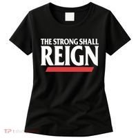 The Strong Shall Reign Women's T-Shirt thumb 0
