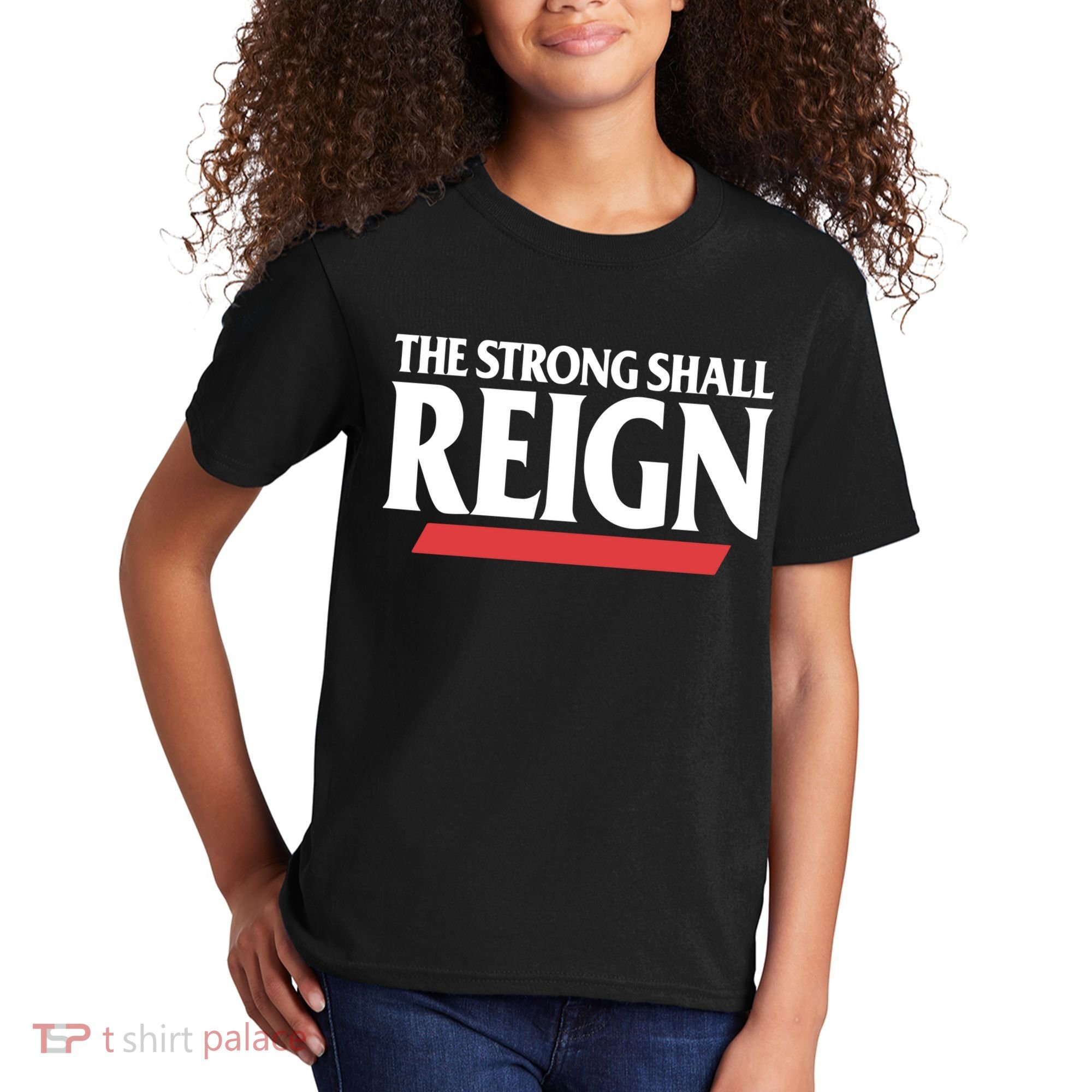 The Strong Shall Reign Kids T-Shirt