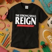 The Strong Shall Reign Kids T-Shirt thumb 3