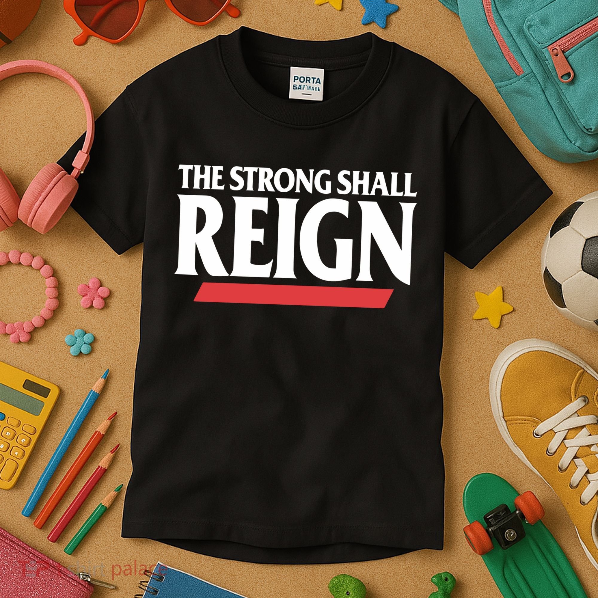 The Strong Shall Reign Kids T-Shirt