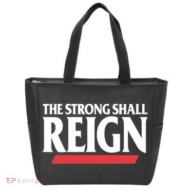 The Strong Shall Reign Tote Bag