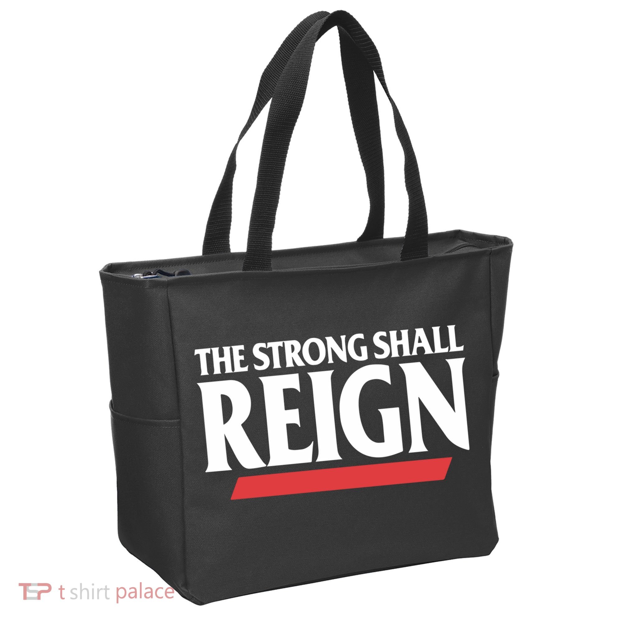 The Strong Shall Reign Tote Bag