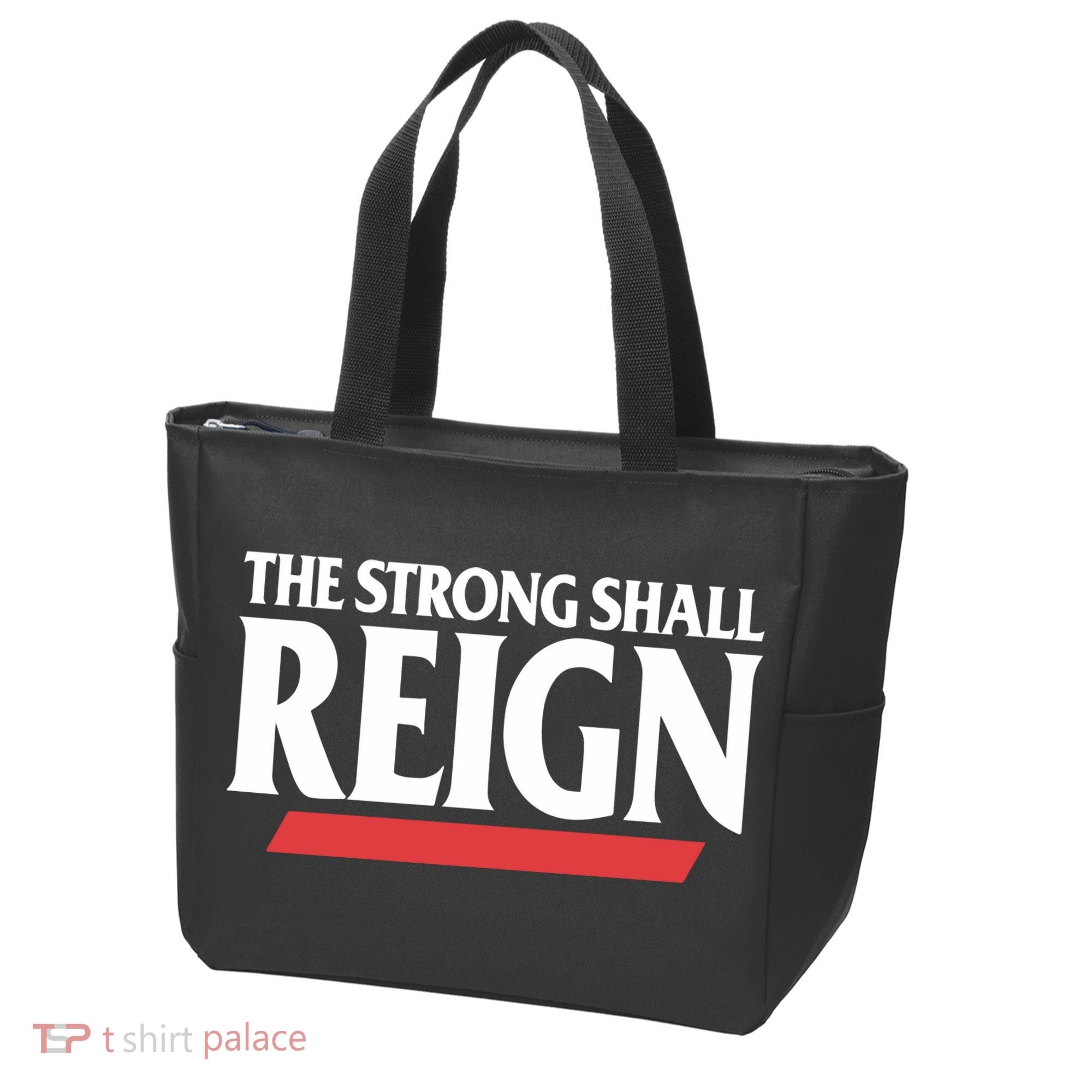 The Strong Shall Reign Tote Bag