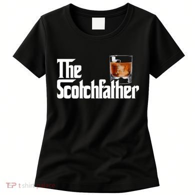 The Scotchfather Scotch Father Dad Fathers Day Drinking Women's T-Shirt