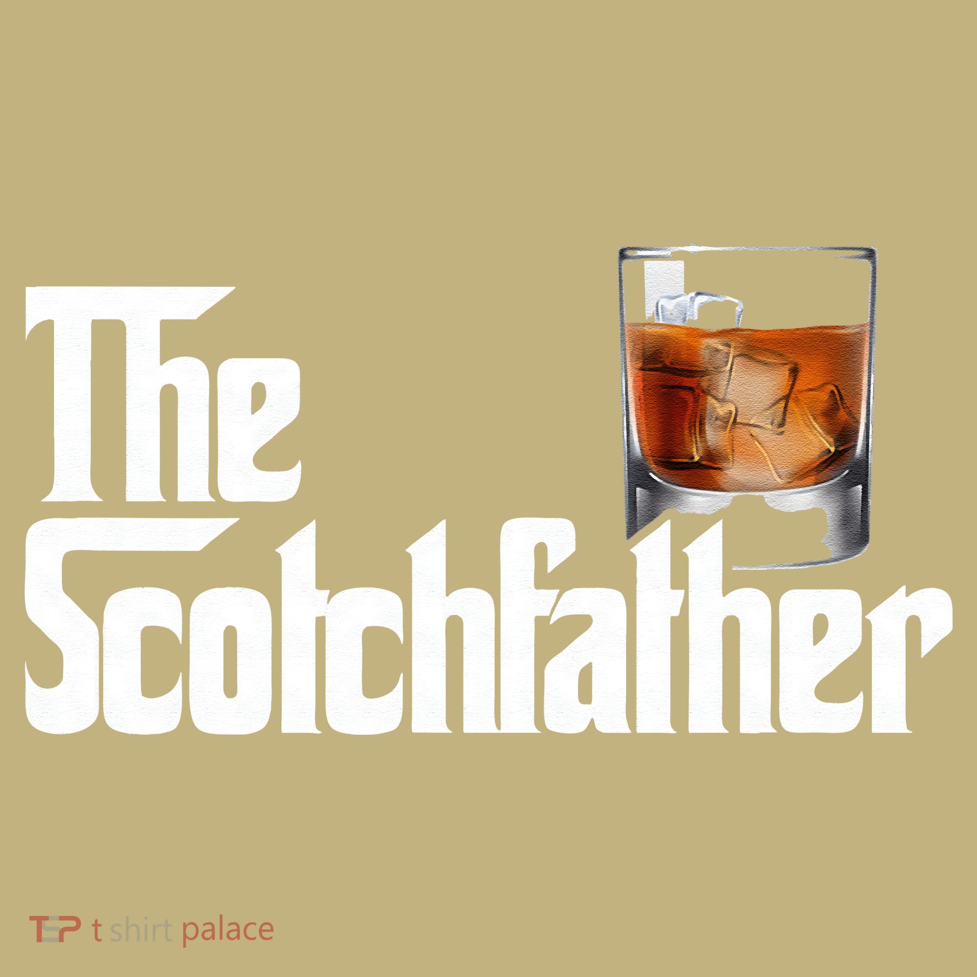 The Scotchfather Scotch Father Dad Fathers Day Drinking T-Shirt