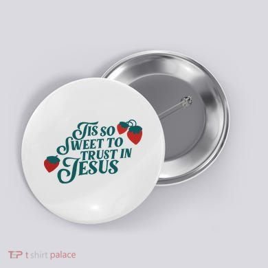 Tis So Sweet To Trust In Jesus Button