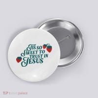 Tis So Sweet To Trust In Jesus Button thumb 0