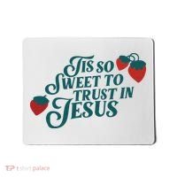 Tis So Sweet To Trust In Jesus Mousepad thumb 0