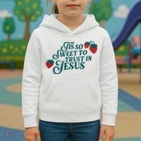 Tis So Sweet To Trust In Jesus Kids Hoodie thumb 3