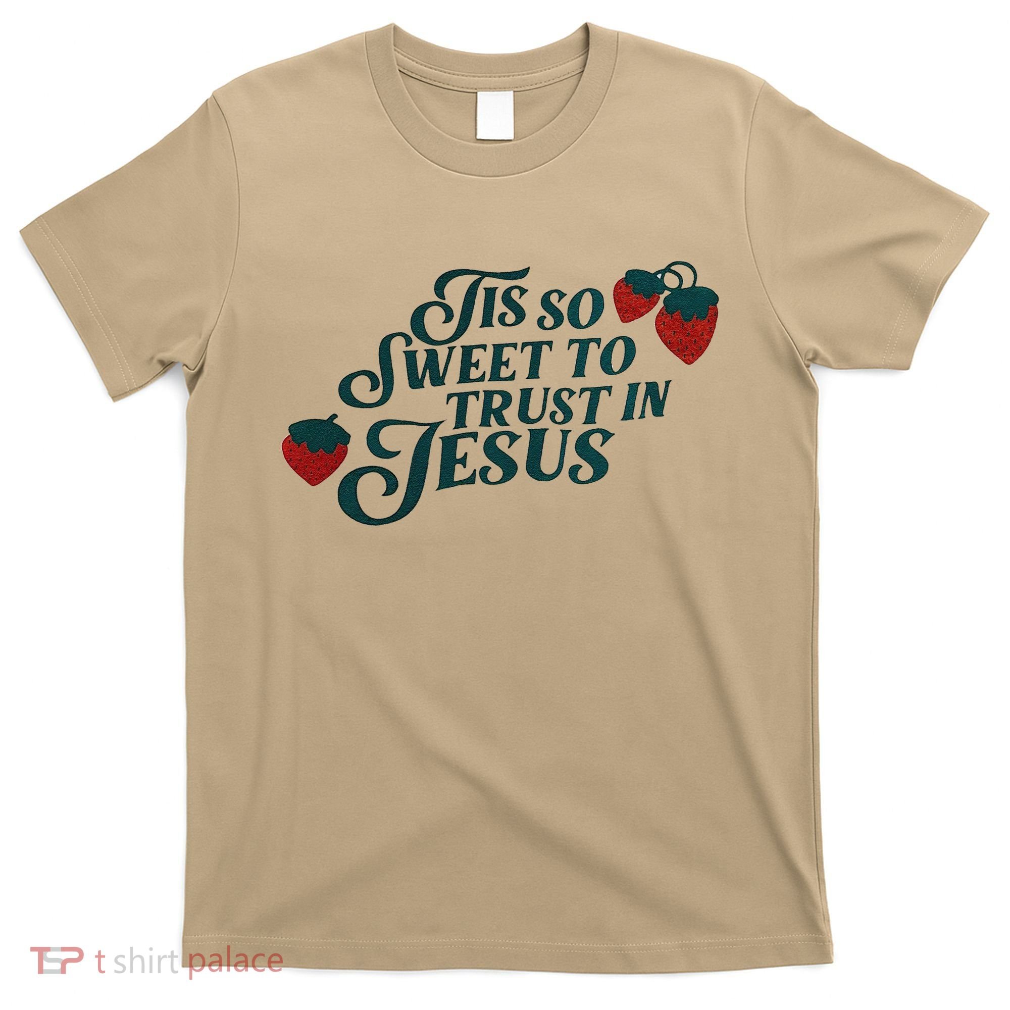 Tis So Sweet To Trust In Jesus T-Shirt