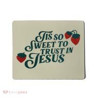 Tis So Sweet To Trust In Jesus Mousepad thumb 0