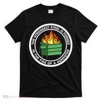 The Strongest Steel Is Forged In The Fire Of A Dumpster T-Shirt thumb 0