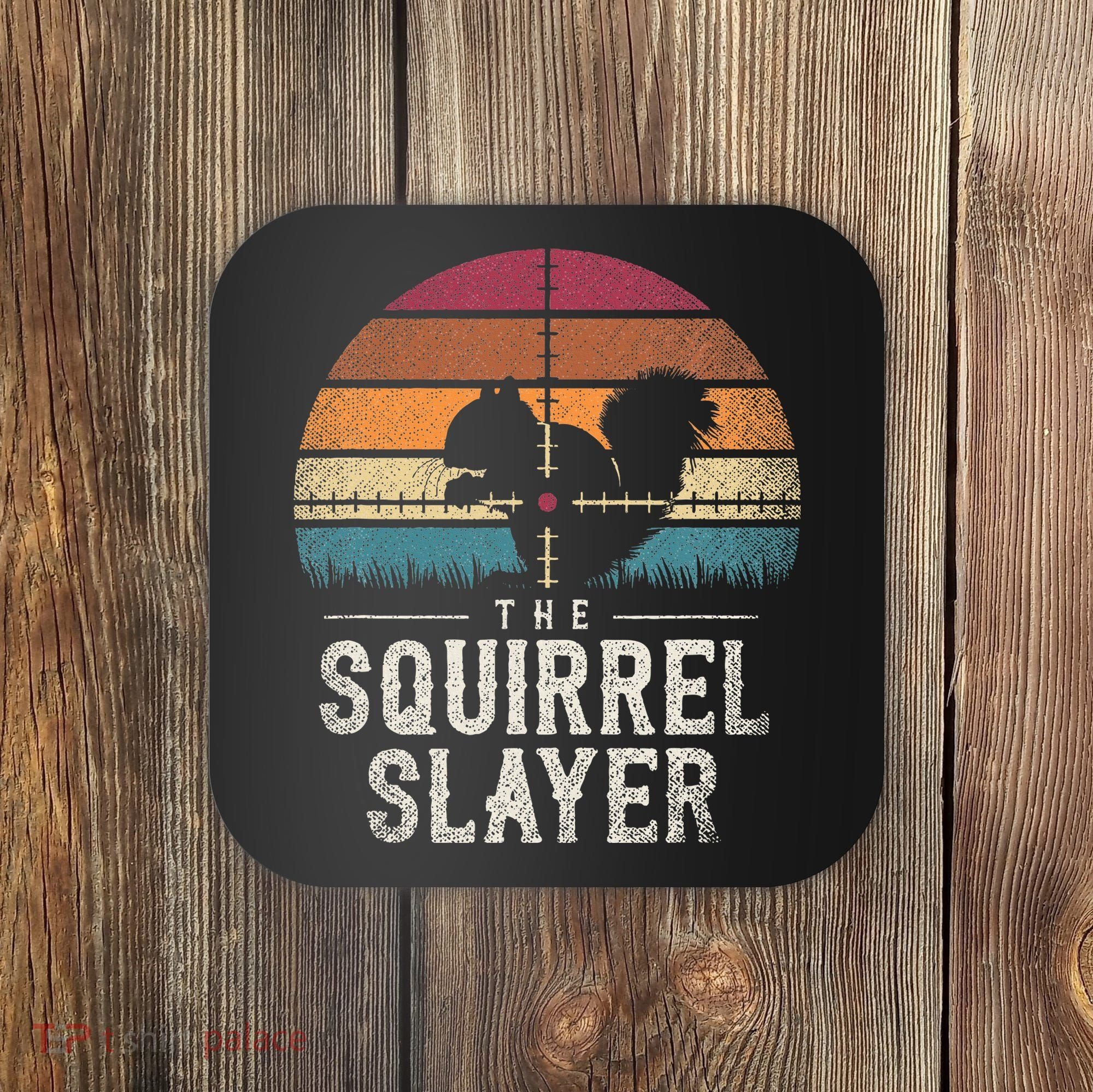 The Squirrel S.L.A.Y.E.R Squirrel Coaster