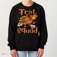 Trot Squad Thanksgiving Turkey Funny Running Turkey Lover Gift Women's Sweatshirt thumb 0