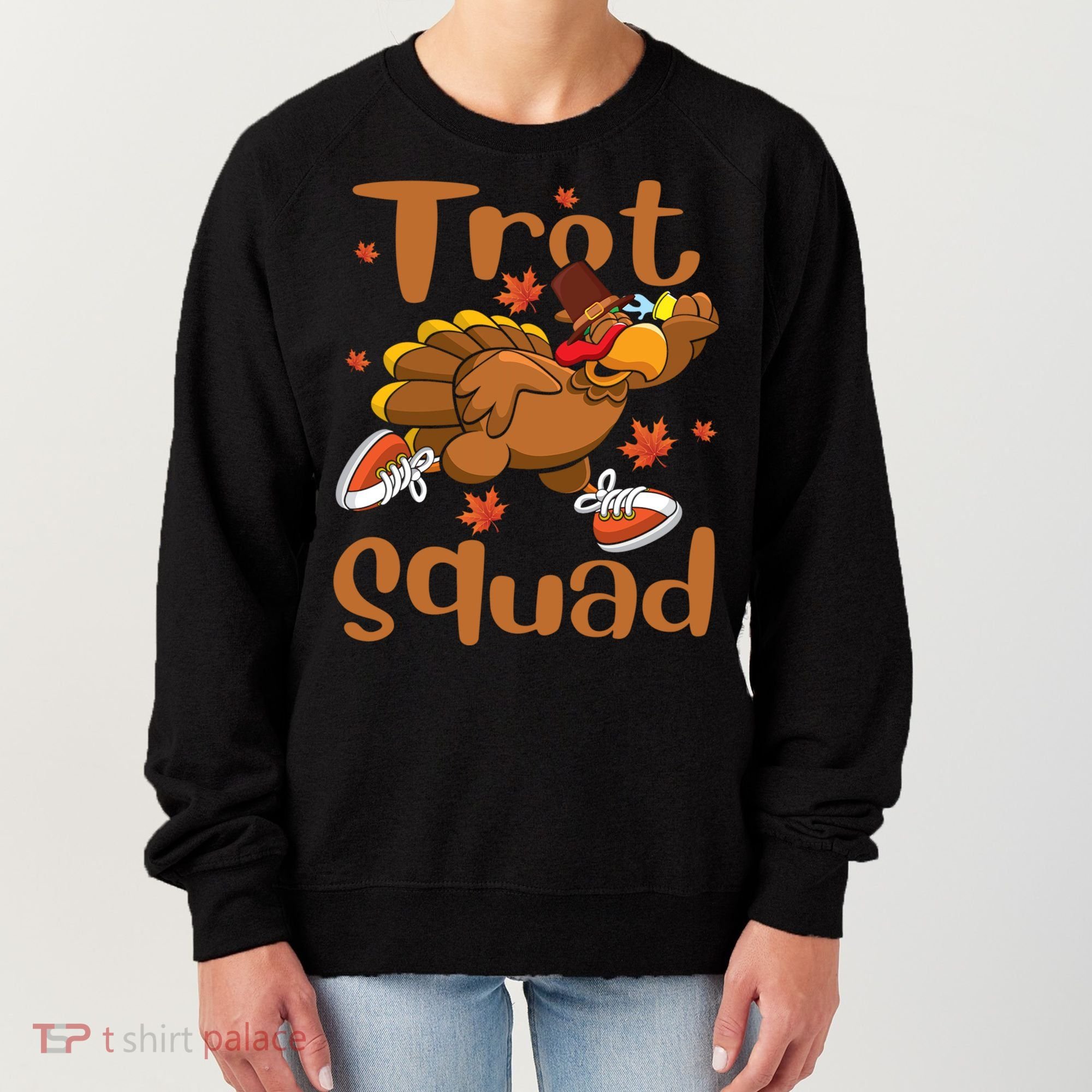 Trot Squad Thanksgiving Turkey Funny Running Turkey Lover Gift Women's Sweatshirt