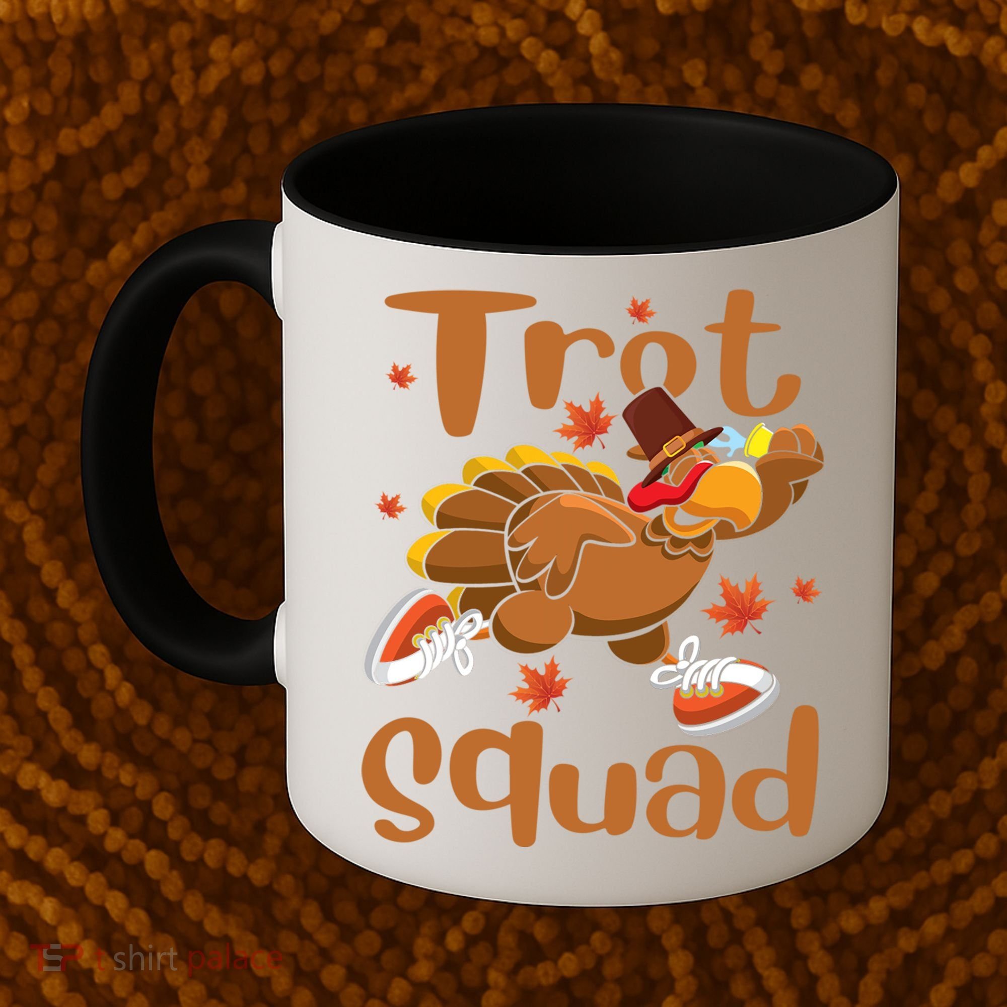 Trot Squad Thanksgiving Turkey Funny Running Turkey Lover Gift Coffee Mug
