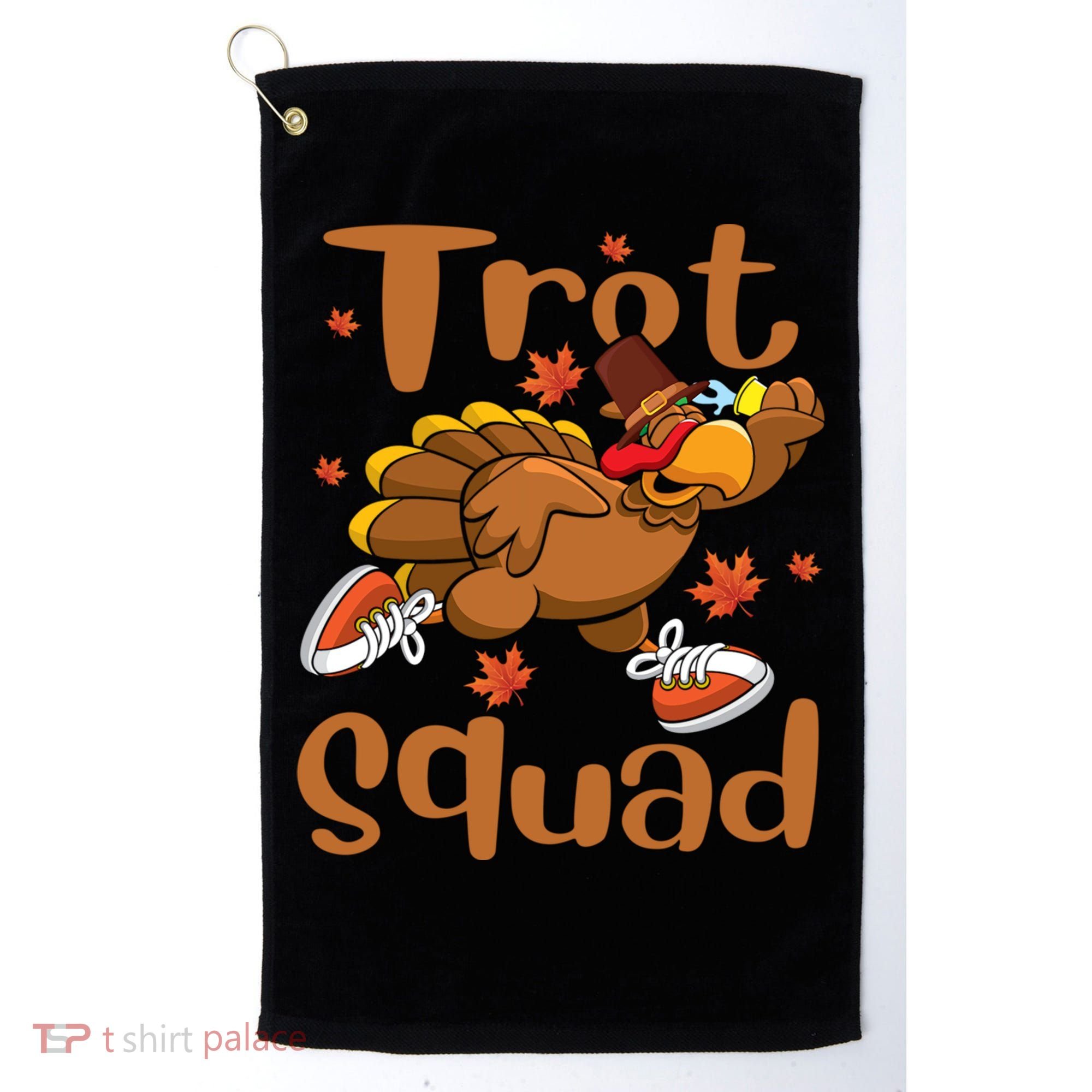 Trot Squad Thanksgiving Turkey Funny Running Turkey Lover Gift Golf Towel