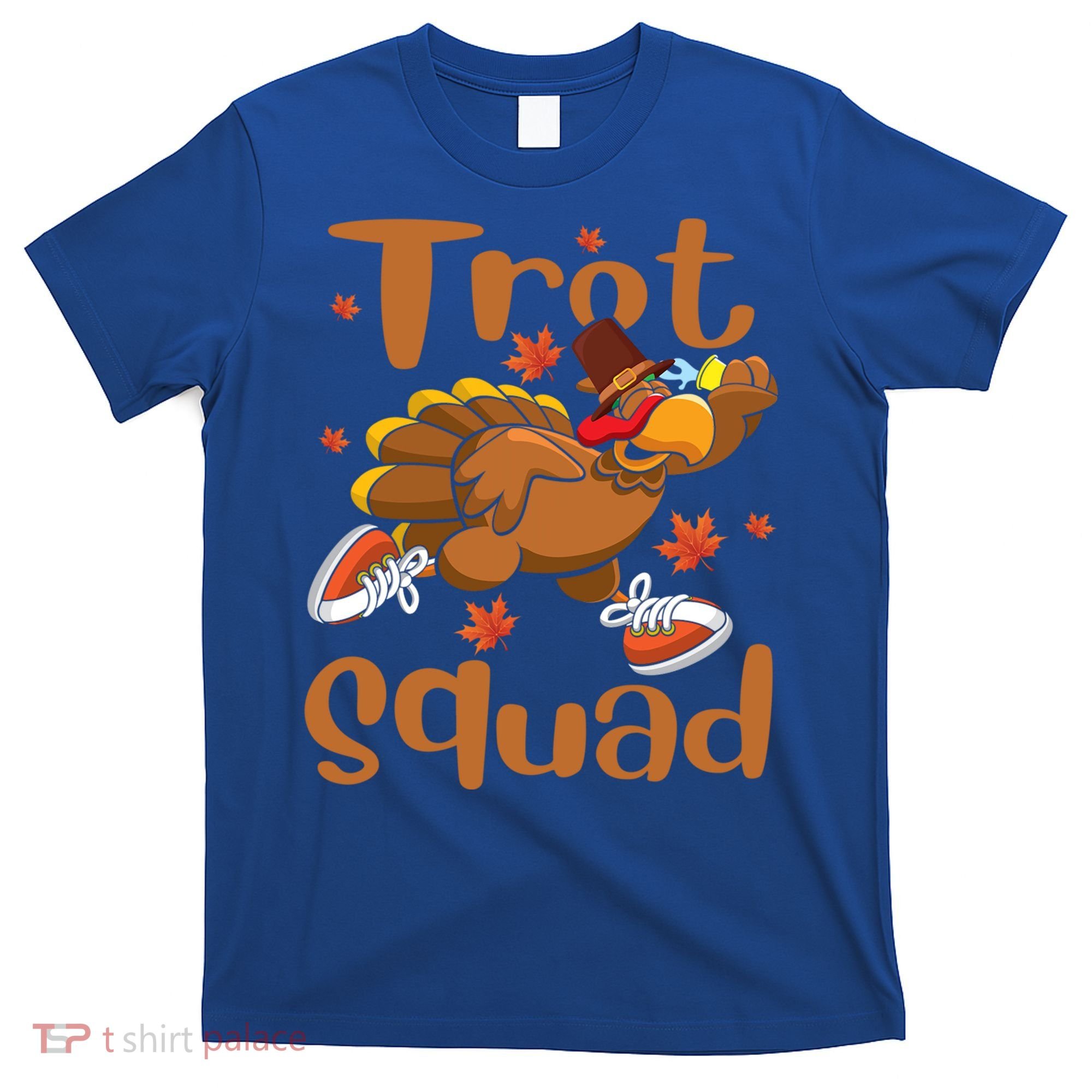 Trot Squad Thanksgiving Turkey Funny Running Turkey Lover Gift T-Shirt