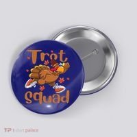 Trot Squad Thanksgiving Turkey Funny Running Turkey Lover Gift Button thumb 0