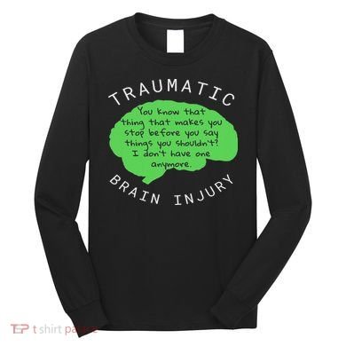 Tbi S Traumatic Brain Injury Gift Long Sleeve Shirt