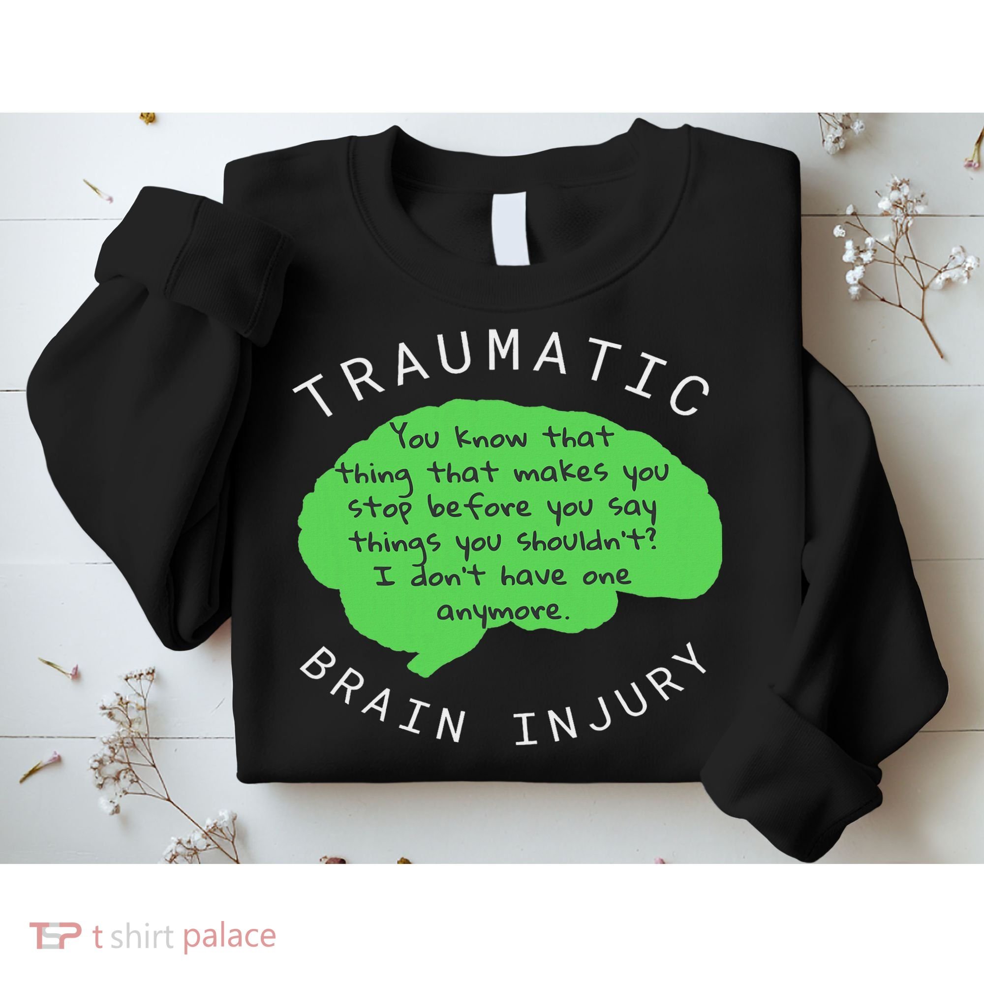 Tbi S Traumatic Brain Injury Gift Sweatshirt