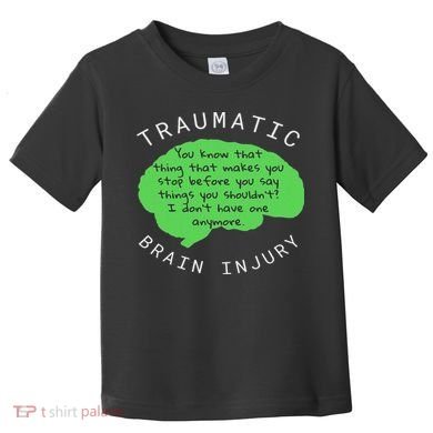 Tbi S Traumatic Brain Injury Gift Toddler T-Shirt