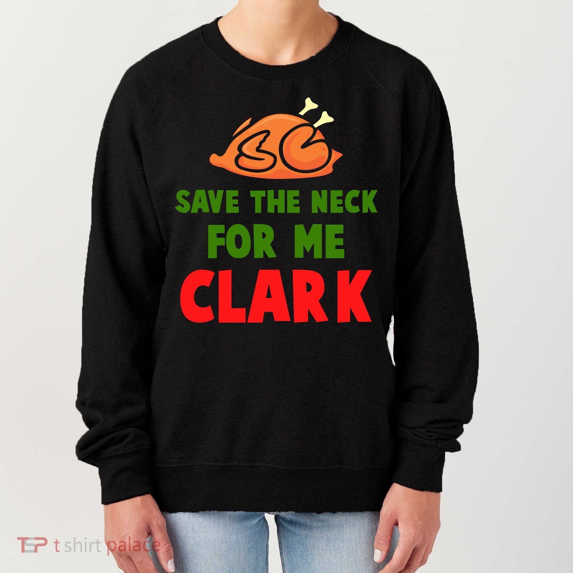 Thanksgiving Save The Neck For Me Clark Clark Essential Women's Sweatshirt