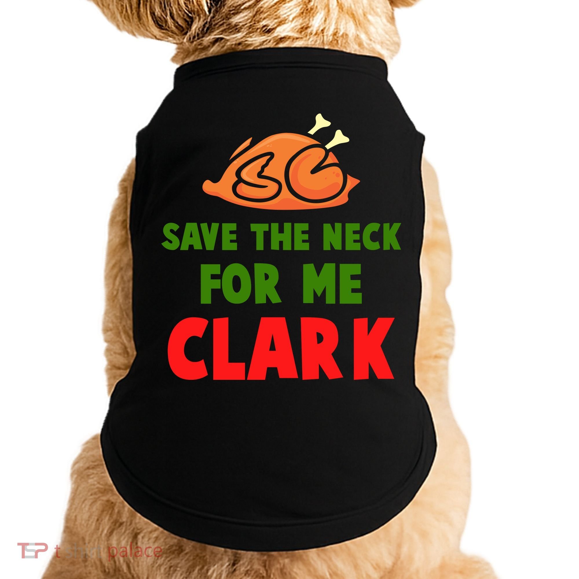 Thanksgiving Save The Neck For Me Clark Clark Essential Doggie Tank