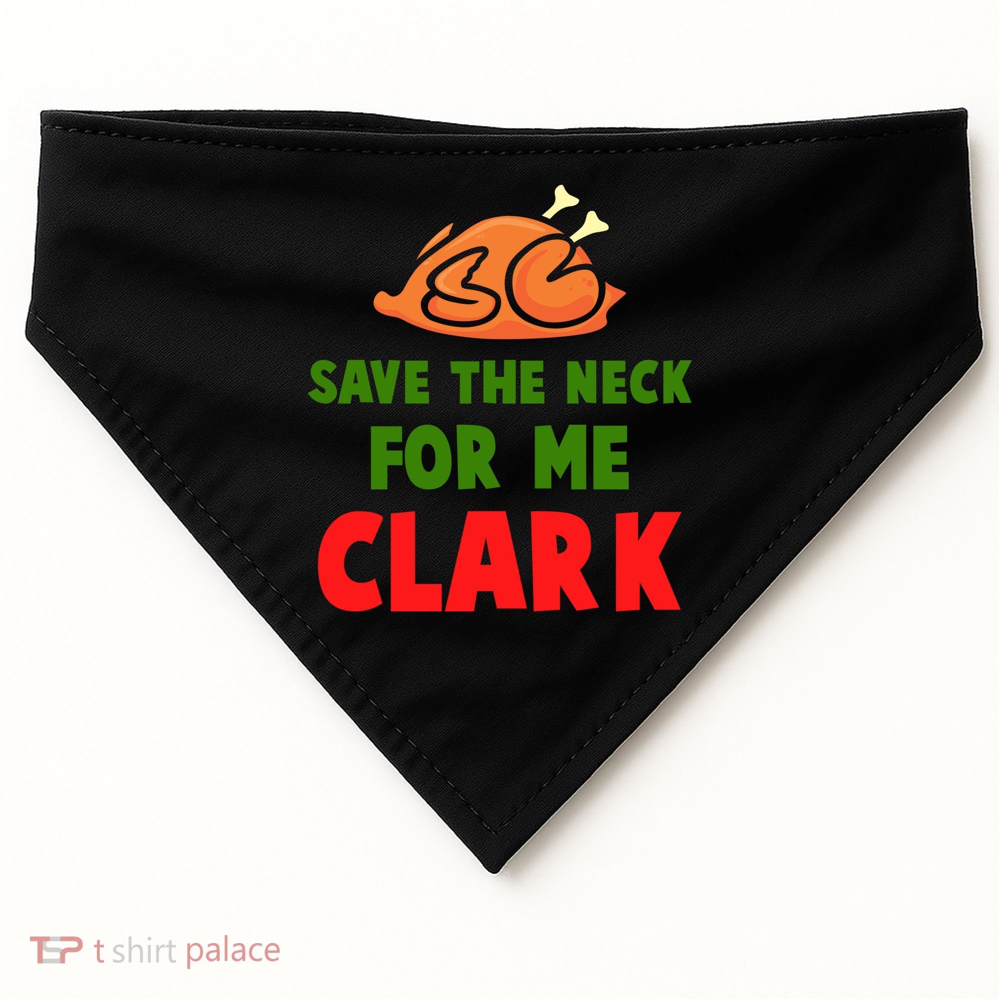 Thanksgiving Save The Neck For Me Clark Clark Essential USA-Made Doggie Bandana