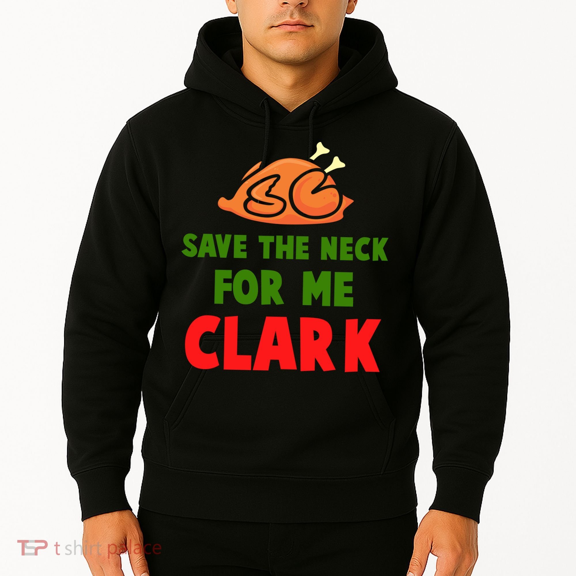 Thanksgiving Save The Neck For Me Clark Clark Essential Hoodie