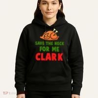 Thanksgiving Save The Neck For Me Clark Clark Essential Hoodie thumb 5