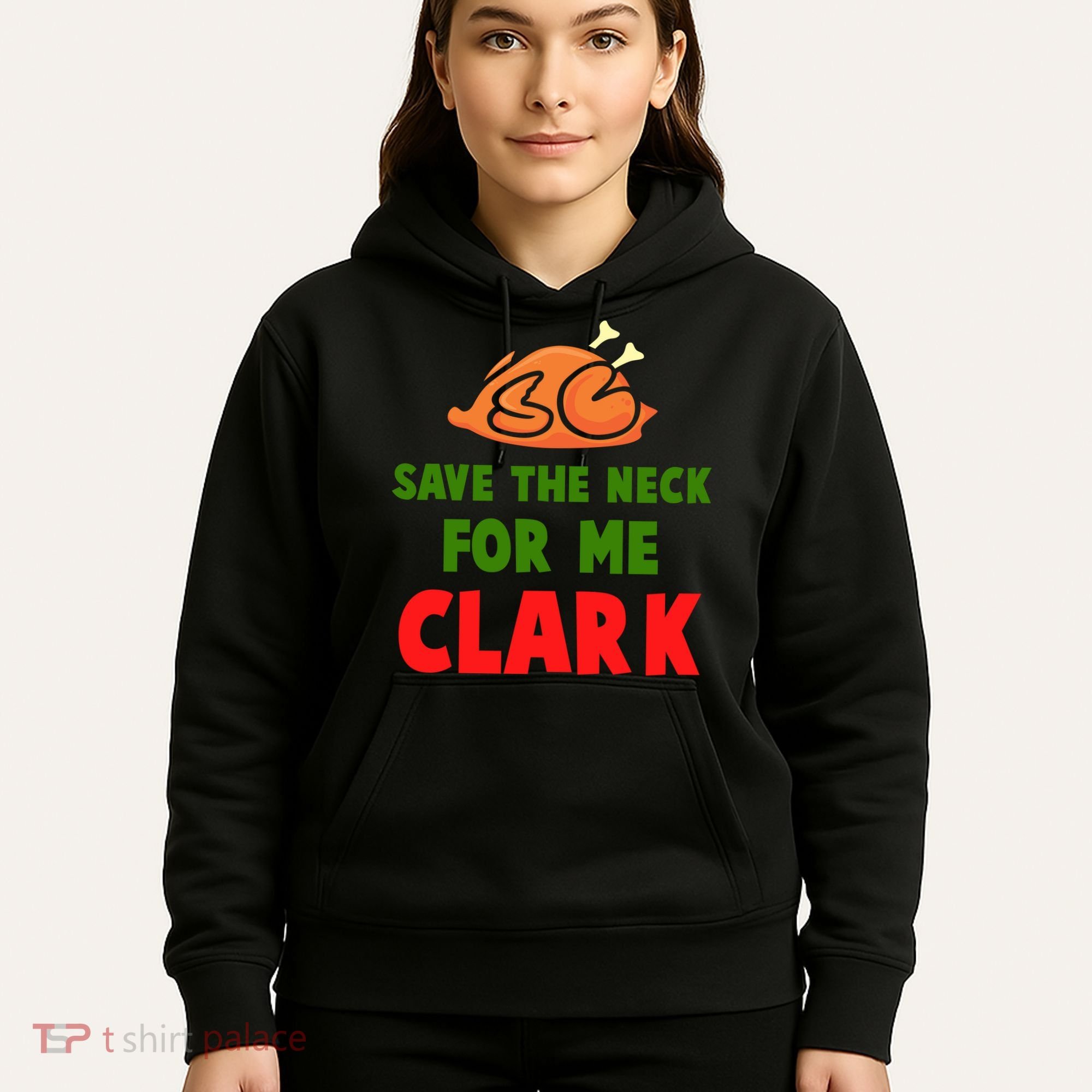 Thanksgiving Save The Neck For Me Clark Clark Essential Hoodie