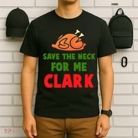 Thanksgiving Save The Neck For Me Clark Clark Essential T-Shirt thumb 6